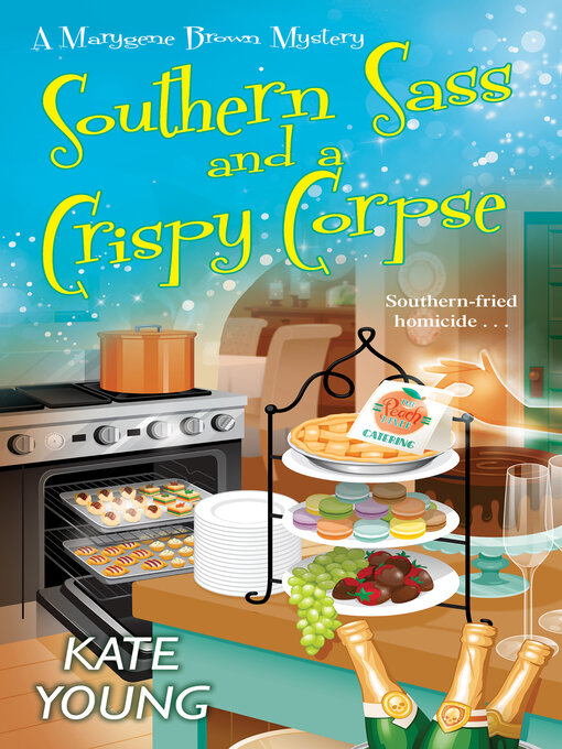 Title details for Southern Sass and a Crispy Corpse by Kate Young - Available